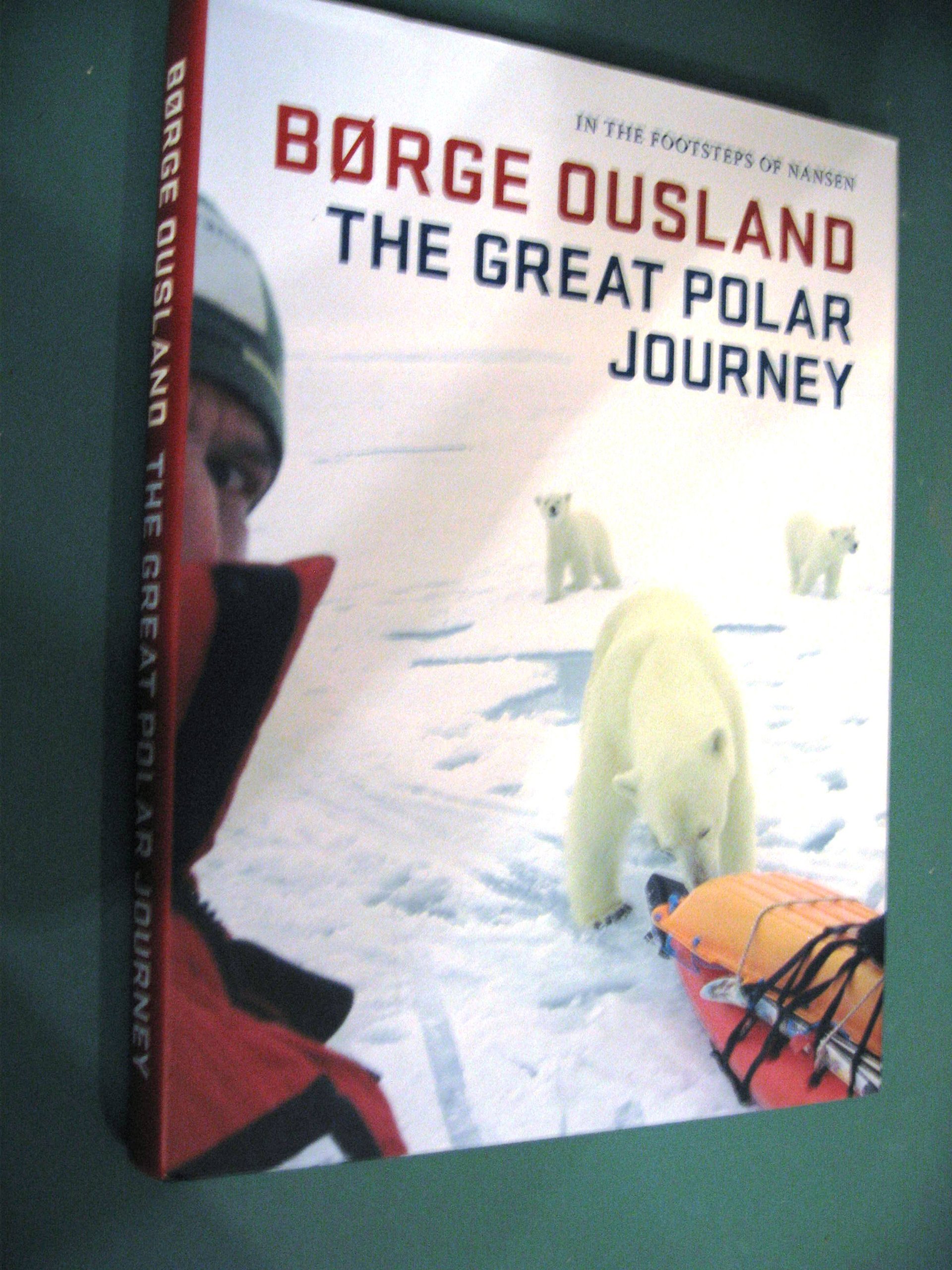 洋書 Borge Outland The Great Polar Journey The Great Polar Journey In the Footsteps of Nansen : Borge Ousland